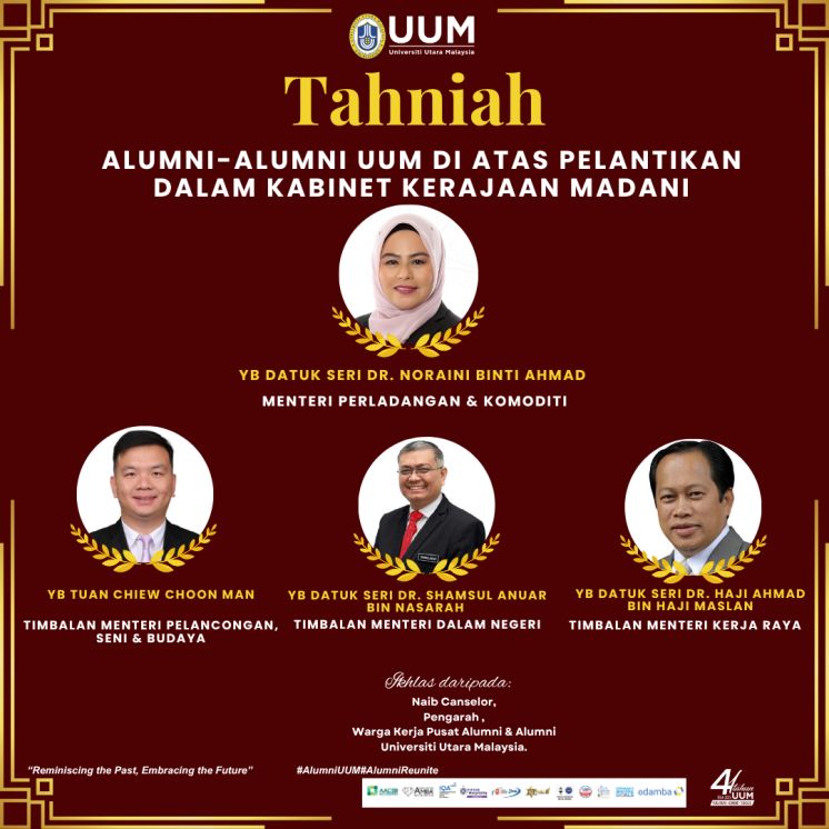 Tahniah ALUMNI-ALUMNI UUM  ATAS PELANTIKAN DALAM KABINET KERAJAAN MADANI