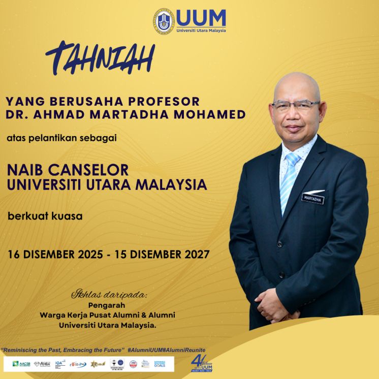 Tahniah atas Pelantikan sebagai NAIB CANSELOR  UNIVERSITI UTARA MALAYSIA